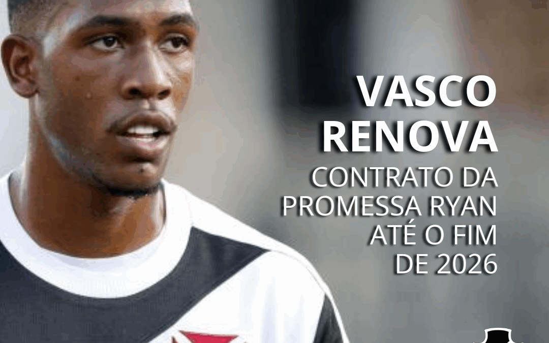 VASCO renova contrato do jovem Ryan até o fim de 2026