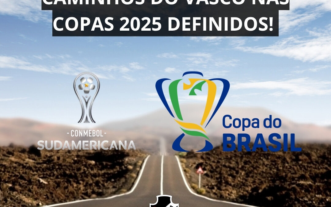 Caminhos do Vasco Nas Copas Definidos