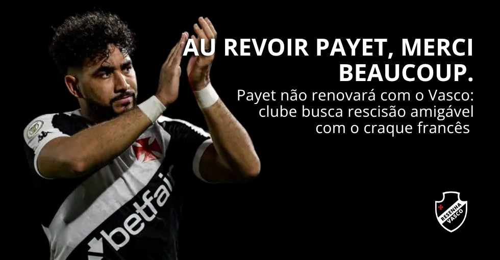 Vasco não vai renovar com Payet carille demitido